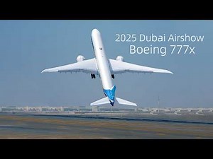 Boeing 777-9 Takes Off Like a Fighter at Dubai Airshow 2025