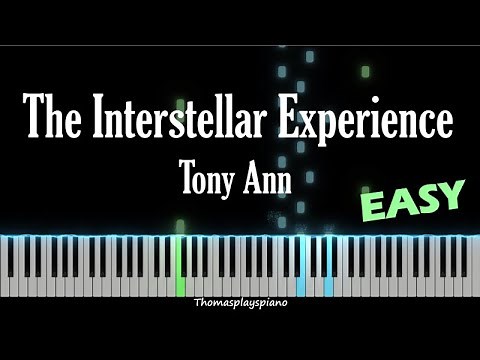 The Interstellar Experience - Tony Ann | EASY Piano Tutorial
