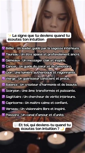 ✨ Le signe que tu deviens quand tu écoutes ton intuition ✨ Et si, au-delà de ton signe solaire, il existait une version de toi plus alignée, plus sage, plus intuitive ? Quand tu écoutes vraiment ton intuition, tu ne deviens pas quelqu’un d’autre… tu deviens toi, mais en plus vrai. En astrologie spirituelle, chaque signe possède un potentiel caché : une version intérieure qui apparaît seulement quand tu suis ta guidance, quand tu fais taire le mental et que tu laisses ton âme parler. Tu deviens p