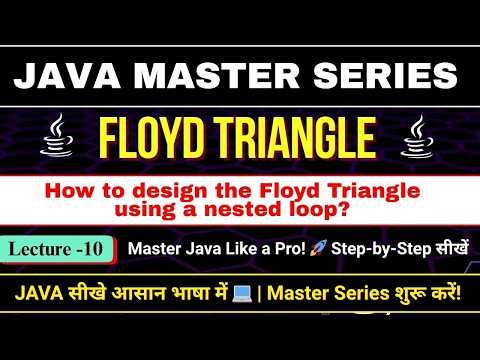#10 Floyd Triangle Program in Java | How to design the floyd triangle using a nested Loop in Java?