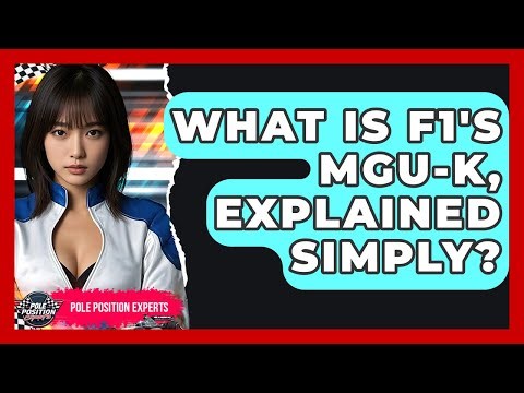 What Is F1's MGU-K, Explained Simply? - Pole Position Experts
