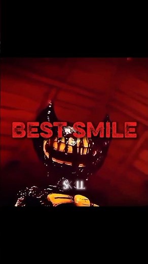 BEST SMILE | Bendy #edit #skull12464 #batim #fyp