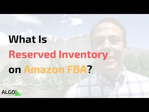 What Is Reserved Inventory On Amazon FBA?