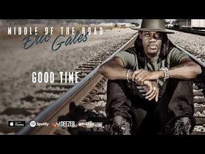 Eric Gales - Good Time (Middle Of The Road) 2017