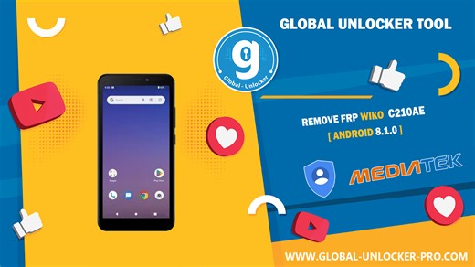 Remove Frp Wiko C210AE By Global Unlock Pro | Global Unlocker Pro