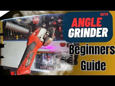 Complete Beginners Guide To Using An Angle Grinder (Using An 18V Ozito as a demonstrator)