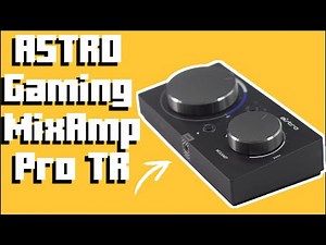 ASTRO Gaming MixAmp Pro TR Review