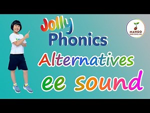 7. Jolly Phonics || Alternatives - ee sound