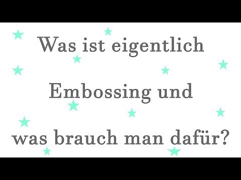 DIY ✿ Wie funktioniert das? ✿ Embossing ✿ Was ist embossen ? ✿ Stempeltechnik