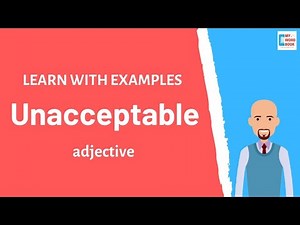 Unacceptable | Meaning with examples | Learn English | My Word Book