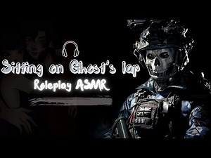 Sitting on GHOST'S LAP [ CALL OF DUTY ASMR ROLEPLAY ]