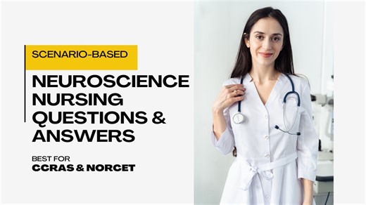 Scenario-Based Neuroscience Nursing Questions And Answers 2025
