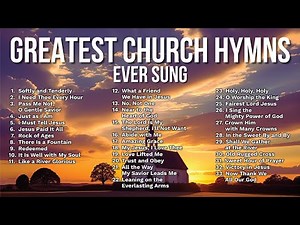The Greatest Church Hymns Ever Sung – You'll Recognize Every One! Over 1 Hour of Timeless Classics