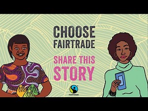She Deserves Fairtrade - Edith's Story - Explanation Of Fair Trade