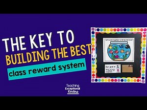 The Key to Building the BEST Whole Class Reward System