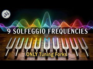ONLY Tuning Forks - 9 Solfeggio Frequencies - Extremely Powerful Deep Healing Meditation