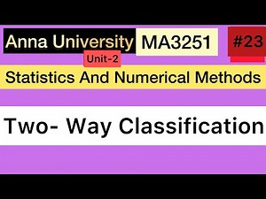 Statistics And Numerical Methods | #23 | Unit - 2 | Two Way Classification | Tamil