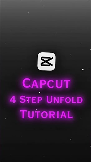 Capcut 4 Step Unfold Tutorial video 📸😱.#capcut