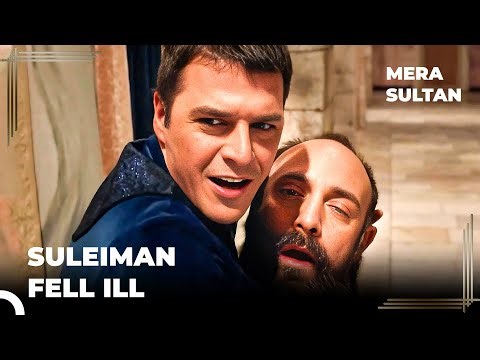 The Sultan Fainted in Mustafa's Arms | Mera Sultan