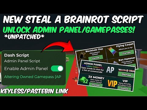 New Steal A Brainrot Script! 📜 Unlock Admin Panel!, Unlock All Gamepass! Pastebin Link/Keyless 💫⚡☯️