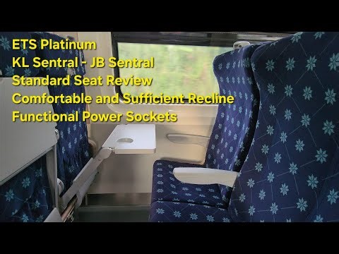 Nice Seats Standard Class ETS3 ETS Platinum KL Sentral Kuala Lumpur JB Sentral Johor Bahru Malaysia