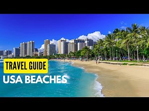 10 Best Beaches in the USA You Need to Visit in 2025