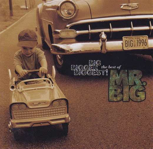 Mr. Big - Big, Bigger, Biggest: The Best Of Mr. Big