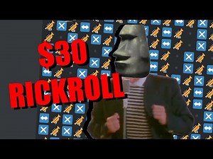 30 DOLLAR RICK ROLL