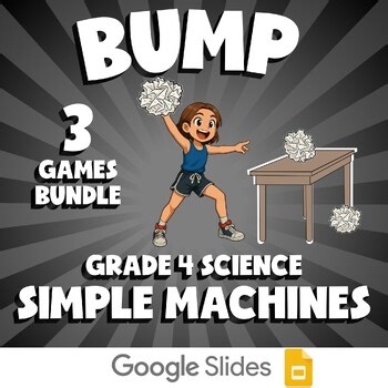 3 BUMP Science Games - Simple Machines - Grade 4 No Prep Review Activity