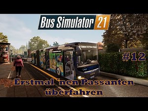 Let´s Play Bus Simulator 21 #12 | Erstmal ´nen Passanten überfahren | PS4