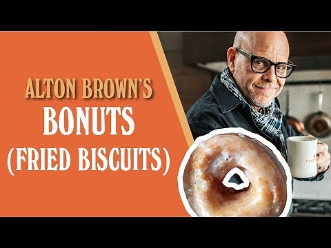 How to Make Alton Brown's Bonuts (Fried Biscuits)