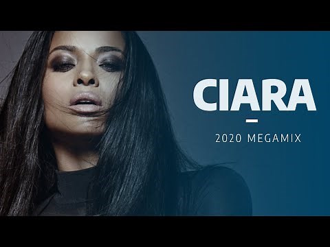 Ciara | Megamix [2020]
