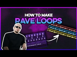 How To Make RAVE LOOPS