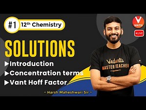 Solutions L1[Introduction, Concentration terms & Vant Hoff Factor]💥| Class 12 Chemistry🎯| Vedantu✌