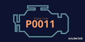 P0011 Code: Camshaft Position Timing Over Advanced [Causes]