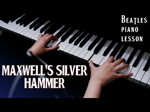 Maxwell's Silver Hammer Piano Tutorial! Full Song Beginner Beatles Lesson!!
