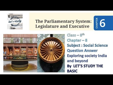 the parliamentary system legislature and executive | Class 8th | SST Ch-7 | Question Answer