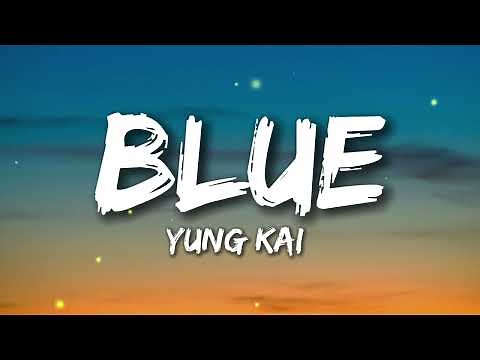 yung kai - blue (Lyrics)