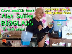 Cara buat alat suling Bioglass ( wooow 15 menit langsung jadi )