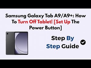 Samsung Galaxy Tab A9/A9+: How To Turn Off Tablet! [Set Up The Power Button]