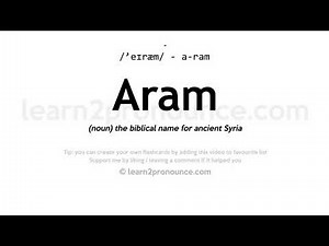 Pronunciation of Aram | Definition of Aram