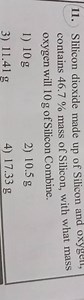 Slilicon dioxide made up of Silicon and oxygert, contains 46.7 ... | Filo
