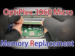 How to replace the memory in a Dell OptiPlex 3060 Micro