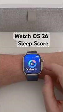 NEW! sleep score in Watch OS 26