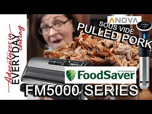 FoodSaver Adventures (FM5000 series) - Sous Vide Pulled Pork