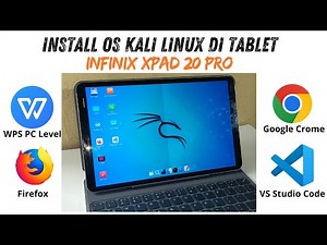 Install KALI LINUX OS ON THE Infinix Xpad 20 Pro TABLET | For PC-Level Application Productivity, ...