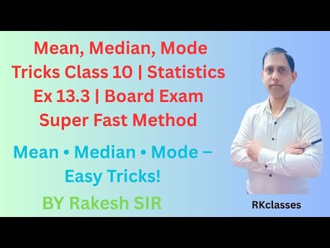 Class 10 Statistics Ex 13.3 | Mean, Median, Mode Tricks | 100% Easy Method for Board Exam