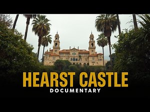 The Wildly Expensive Dream That Built the Gilded Age’s Party Palace: Hearst Castle’s 28-Year Story