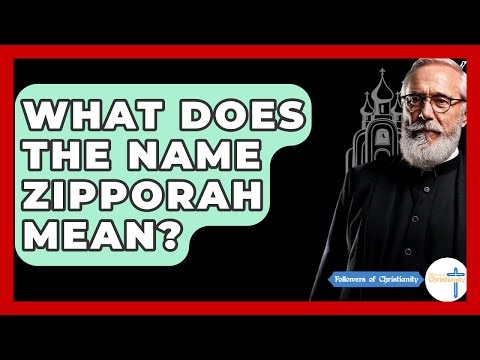 What Does The Name Zipporah Mean? - Followers Of Christianity