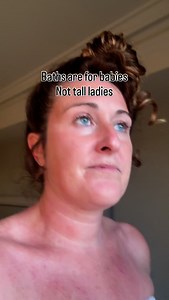 Baths are for babies not tall ladies ✨ | Kyla Cobbler